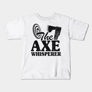 The Axe Whisperer Funny Axe Throwing Gift Kids T-Shirt